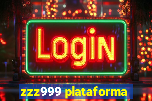 zzz999 plataforma